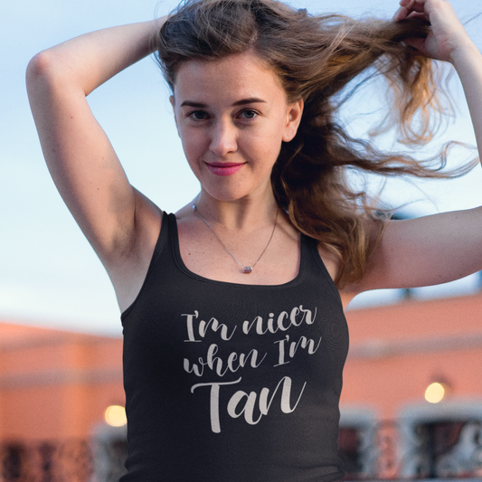 Black Ladies Tank Top with "I'm Nicer When I Am Tan" - Snarky and Stylish