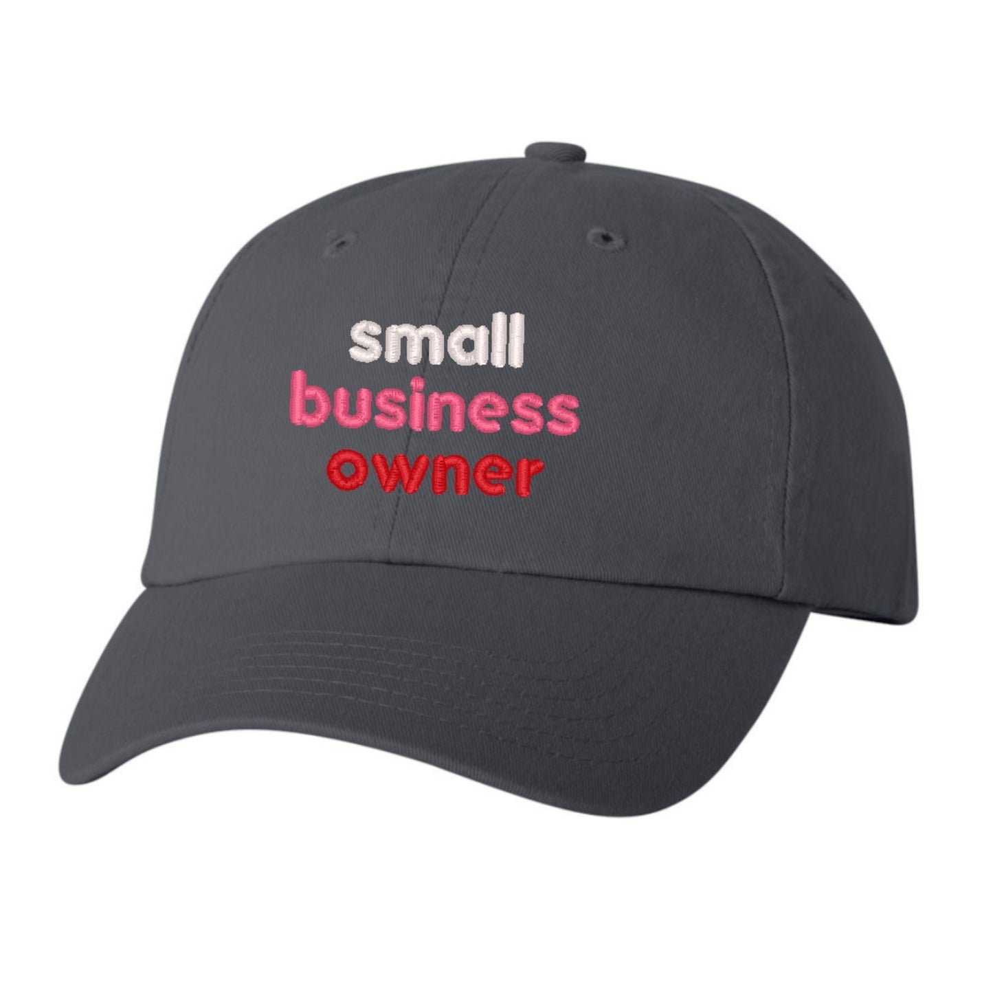 Small Business Owner - Classic Dad Hat - Several Colors