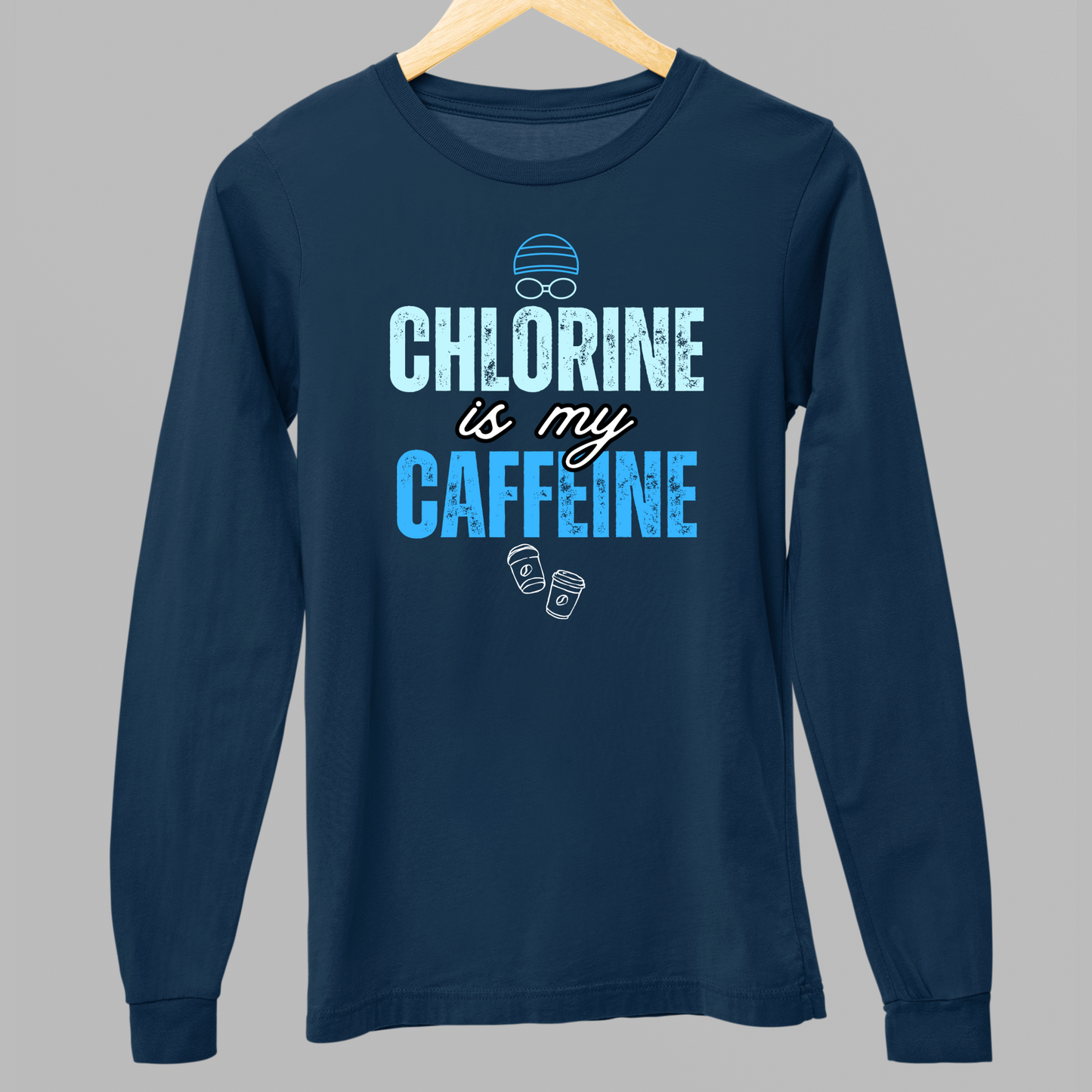 Chlorine is my Caffeine Graphic - Navy Tee, Long Sleeve Tee, Crewneck, or Hoodie