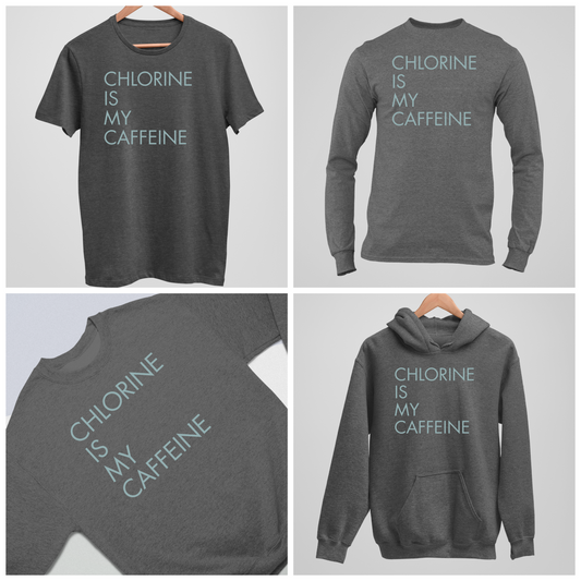 Caffeine is my Chlorine Minimalist - Dark Heather Tee, Long Sleeve Tee, Crewneck, or Hoodie