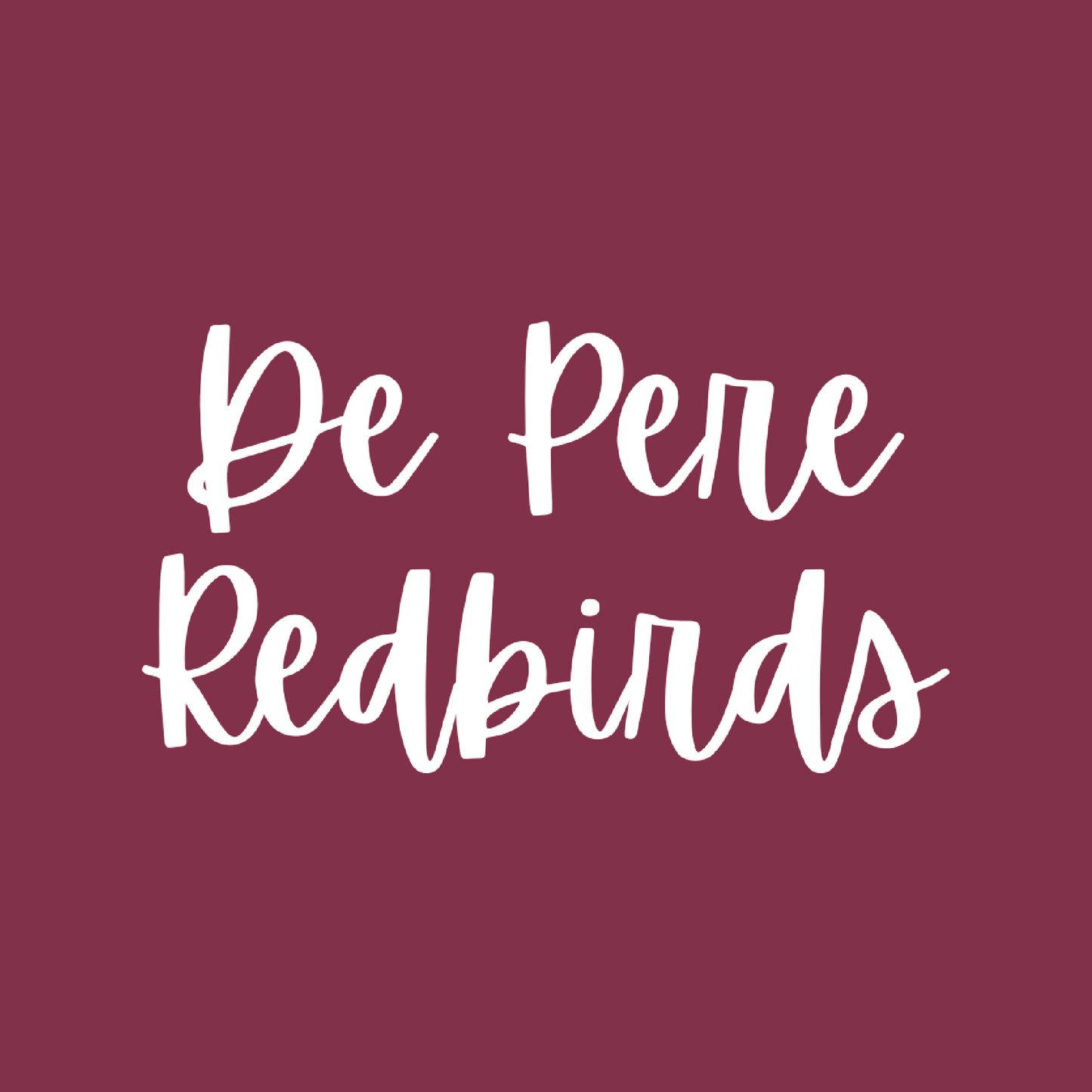 De Pere Redbirds Small Script Design - Cardinal Red Tee, Crewneck, or Hoodie